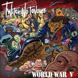 Twitching Tongues : World War V Live